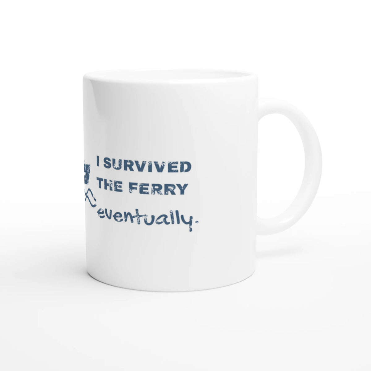 I Survived the Ferry Eventually ceramic mug - view 2