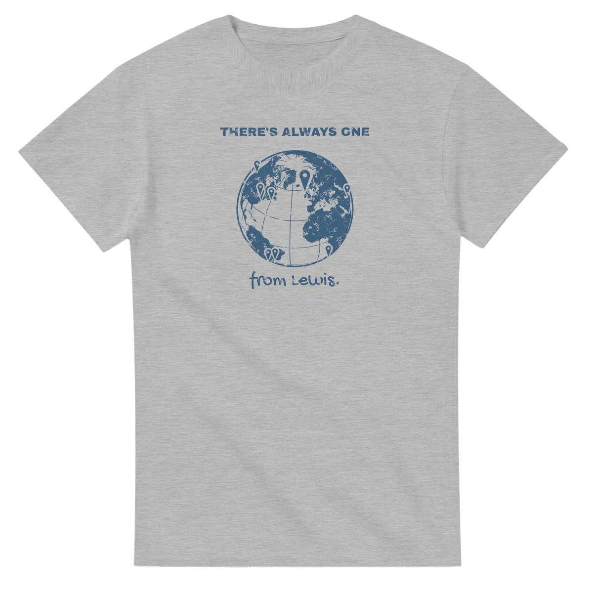 There's Always One From Lewis t-shirt - view 7