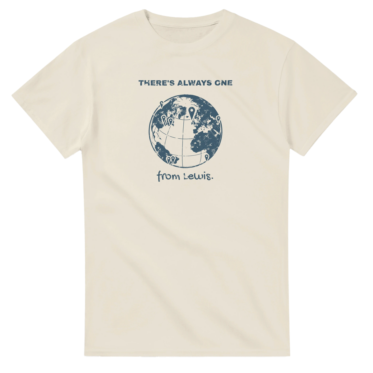 There's Always One From Lewis t-shirt - view 5