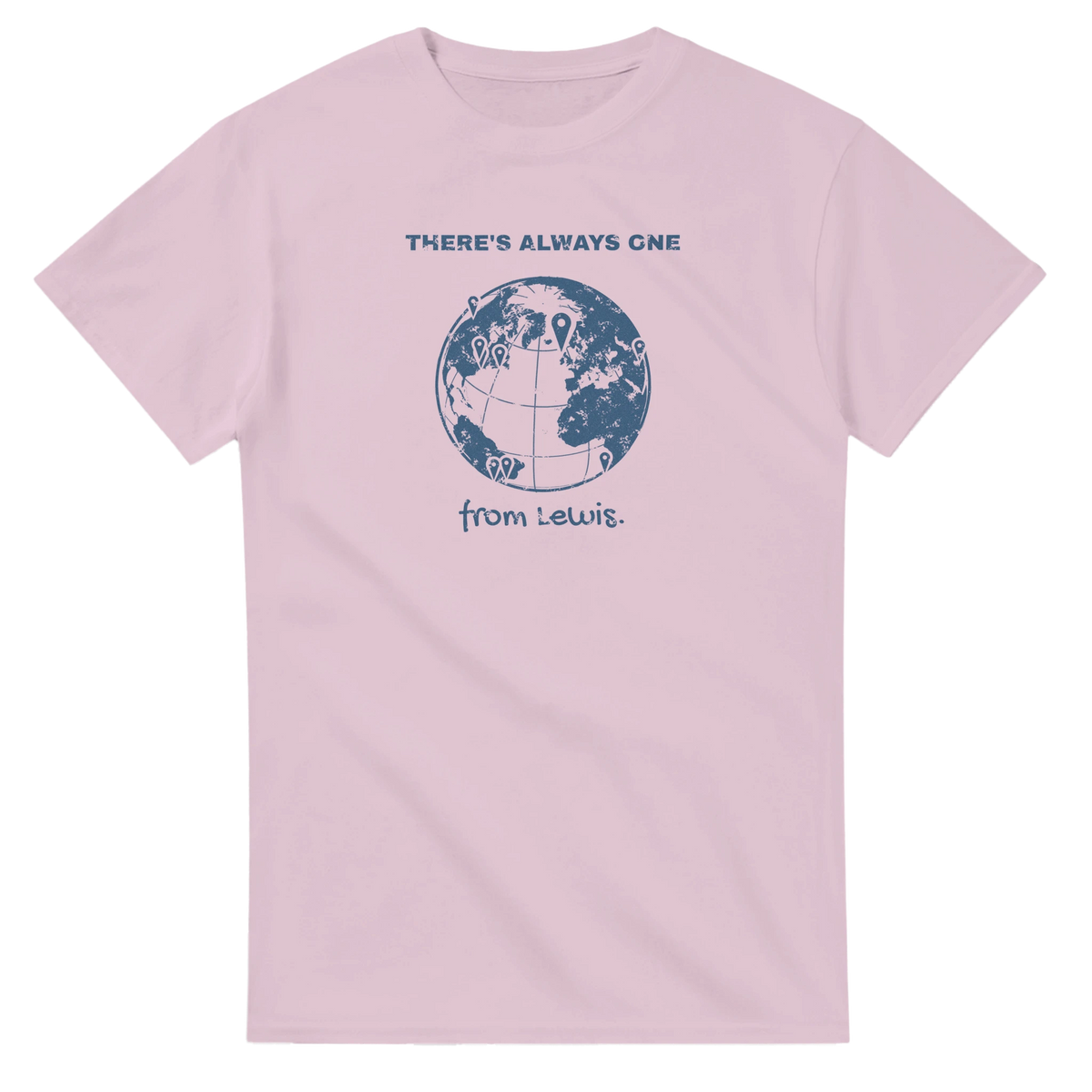 There's Always One From Lewis t-shirt - view 4