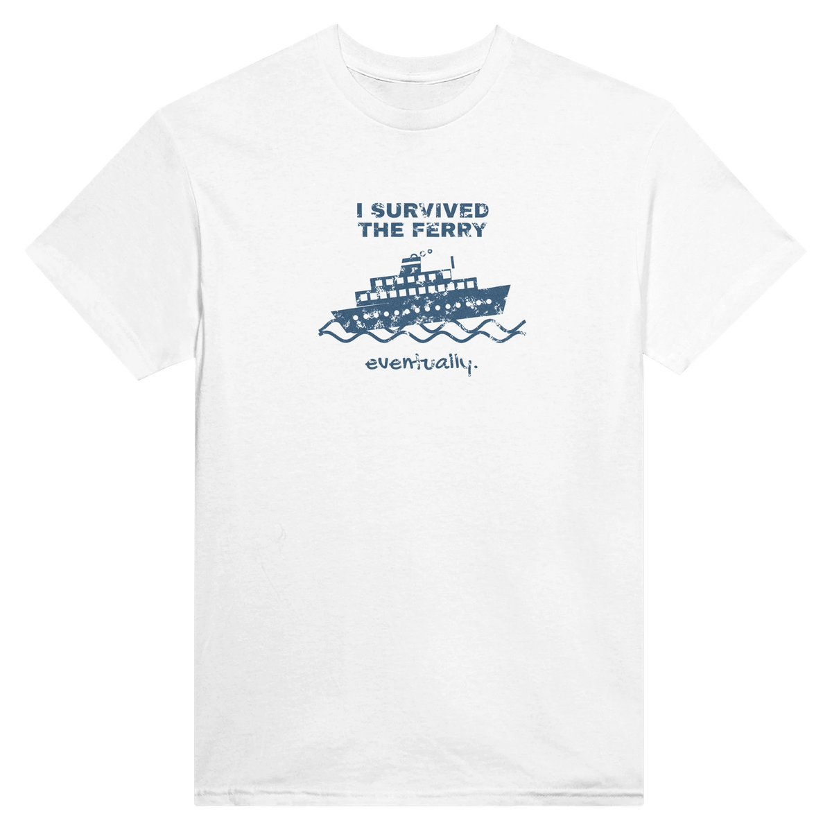 I Survived the Ferry Eventually t-shirt - view 12