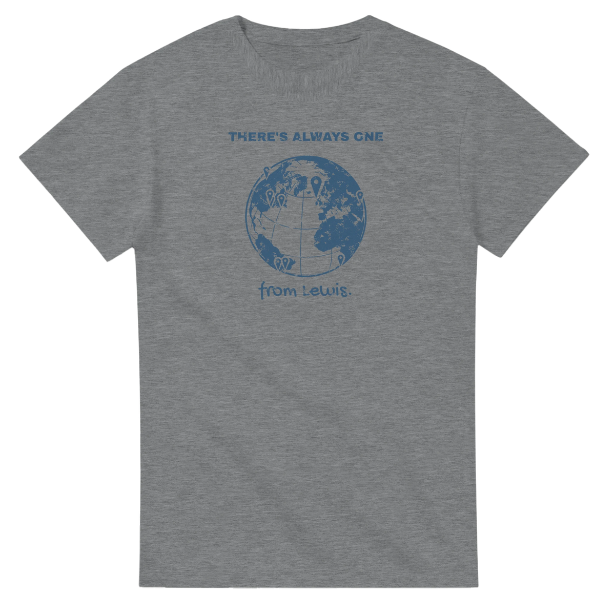 There's Always One From Lewis t-shirt - view 6