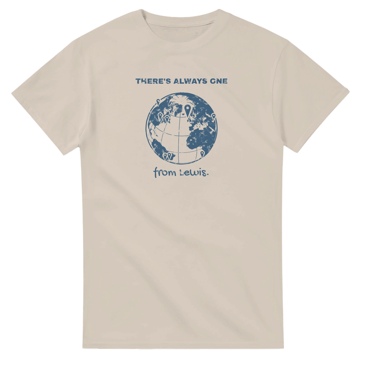 There's Always One From Lewis t-shirt - view 2