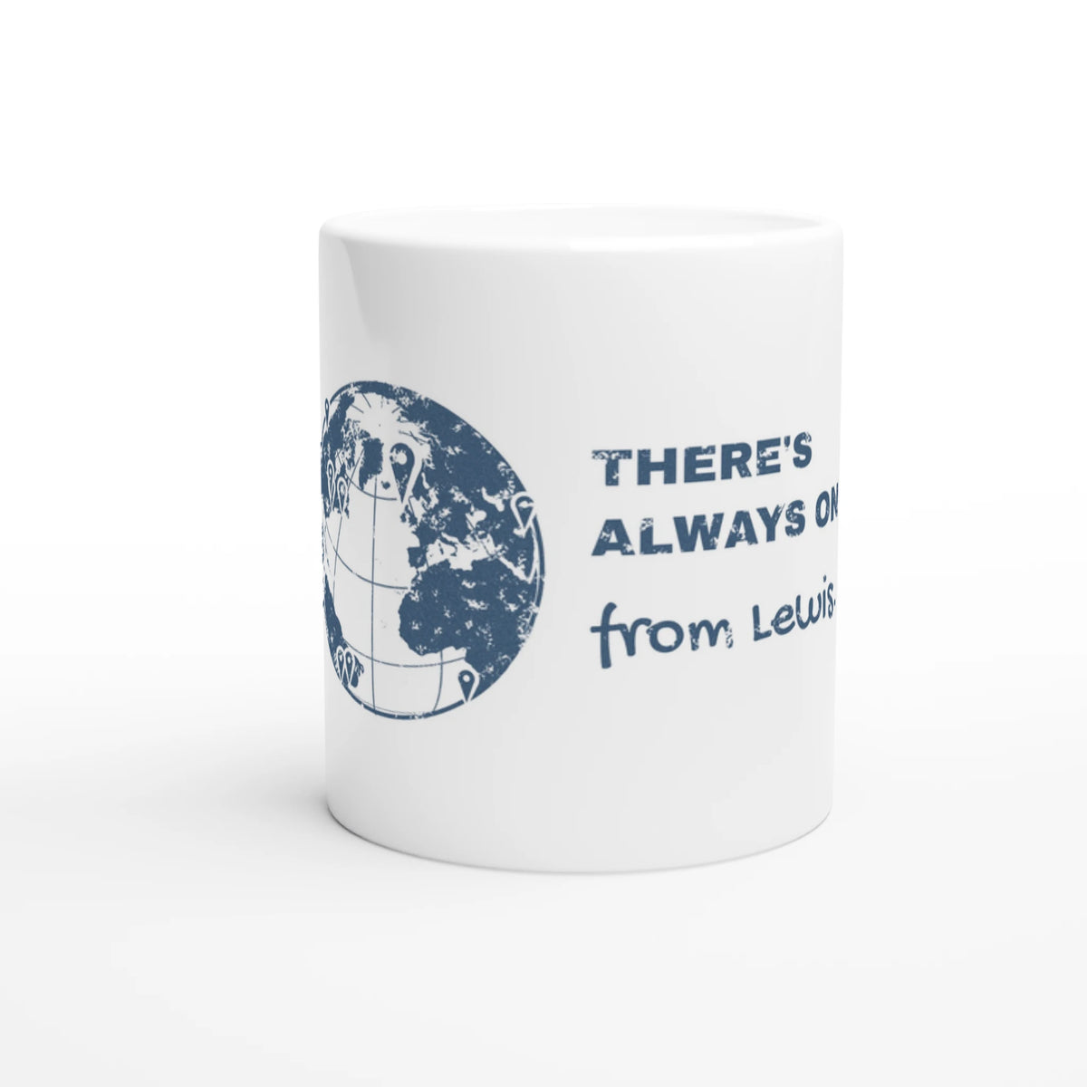 There's Always One From Lewis white 11oz ceramic mug, Hebridean slogan design